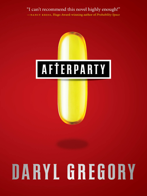 Title details for Afterparty by Daryl Gregory - Available